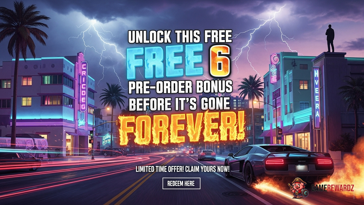 Unlock This FREE GTA 6 Pre-Order Bonus Before It&#039;s Gone Forever!